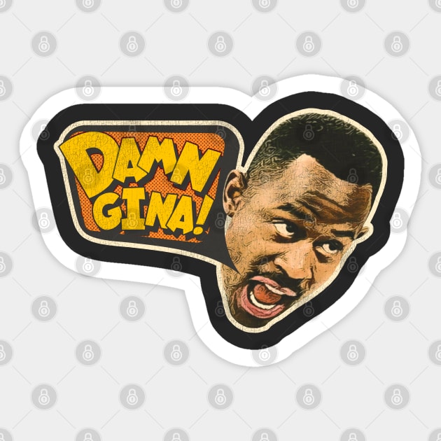 DAMN GINA! Sticker by darklordpug